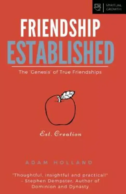 Friendship Established: The 'Genesis' of True Friendships