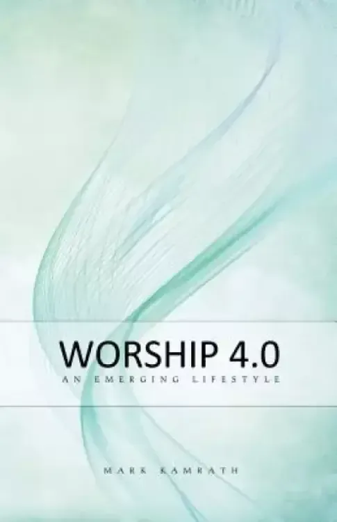 Worship 4.0: An Emerging Lifestyle
