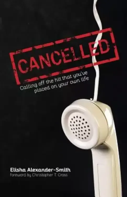 Cancelled: "Calling Off the Hit That You've Placed on Your Own Life"
