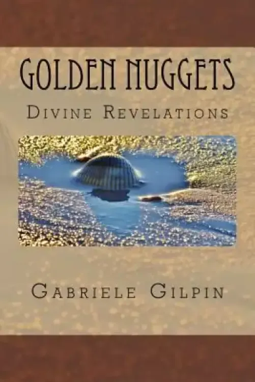 Golden Nuggets: of Divine Revelations