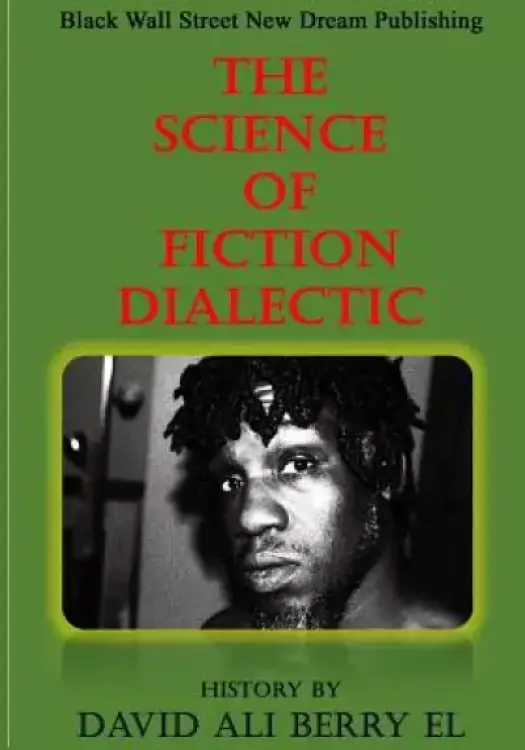 The Science of Fiction Dialectic