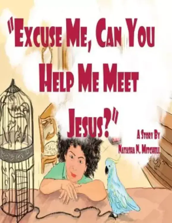 "Excuse Me, Can You Help Me Meet Jesus?"