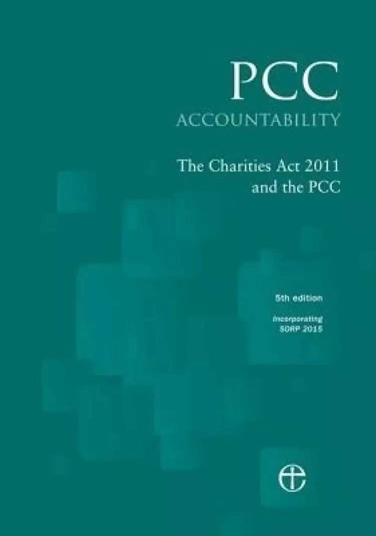PCC Accountability: The Charities Act 2011 and the PCC 5th edition