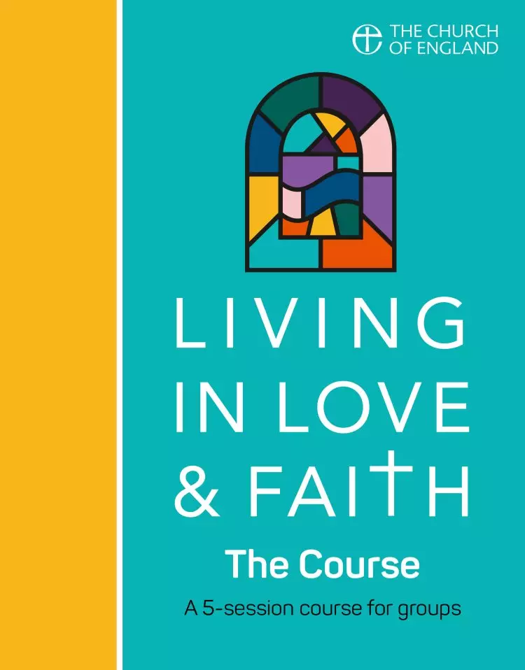 Living in Love and Faith: The Course