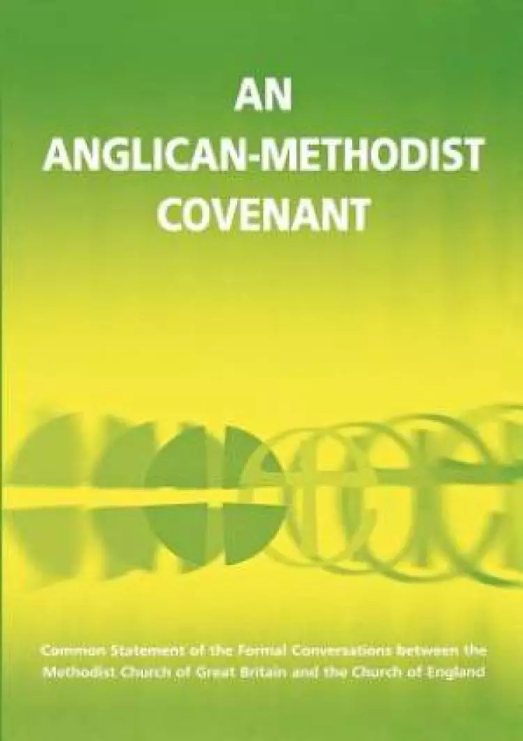 An Anglican Methodist Covenant