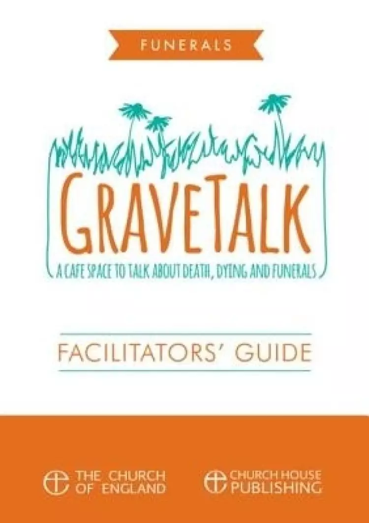 GraveTalk: Facilitator's Guide