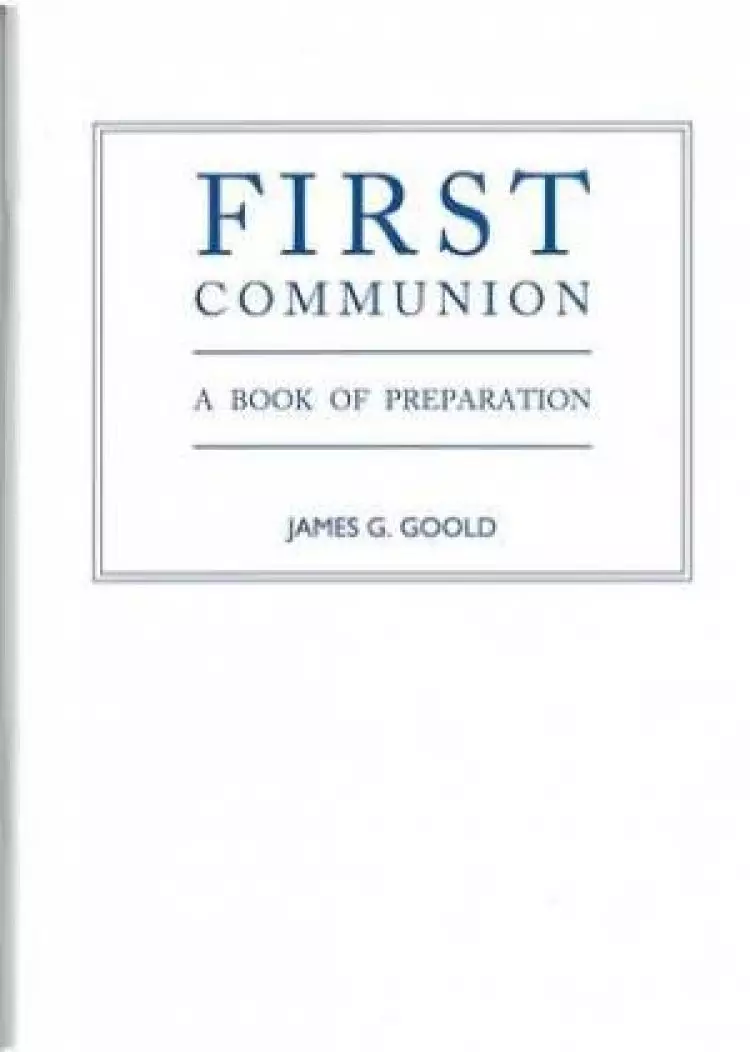 First Communion: A Book of Preparation
