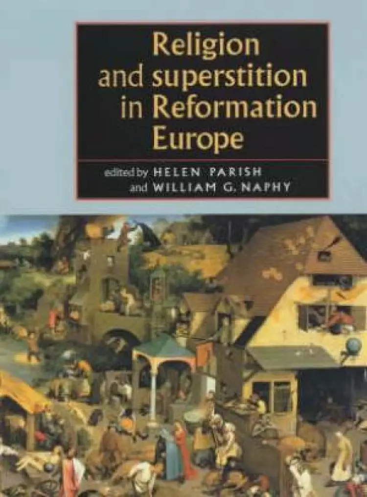 Religion and Superstition in Reformation Europe
