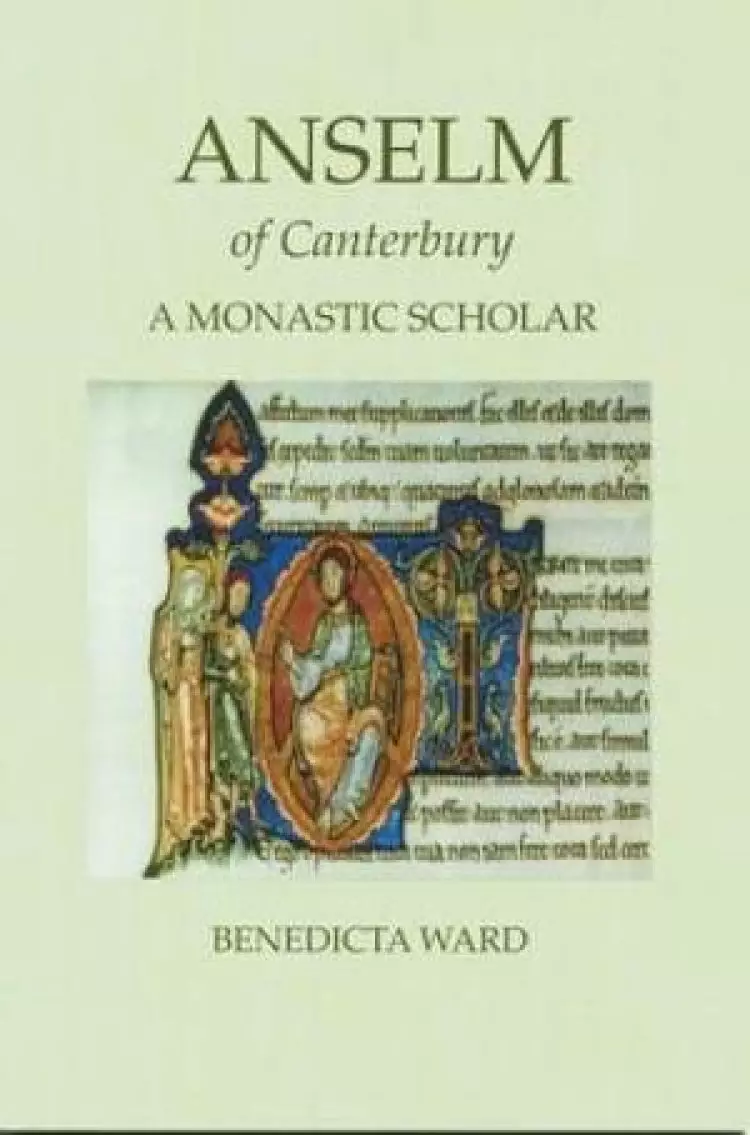 Anselm of Canterbury: A Monastic Scholar
