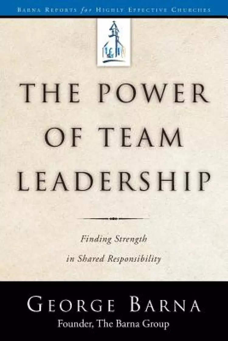 The Power of Team Leadership-Achieving Success Through Shared Responsibility