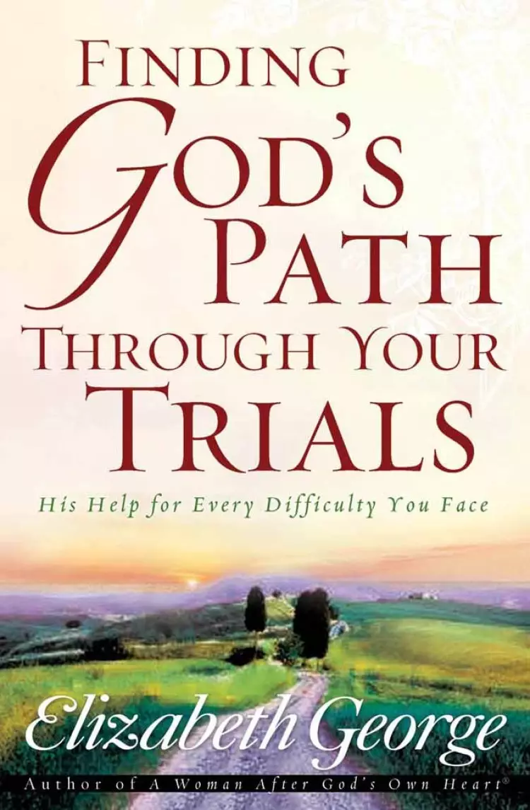 Finding Gods Path Through Your Trials