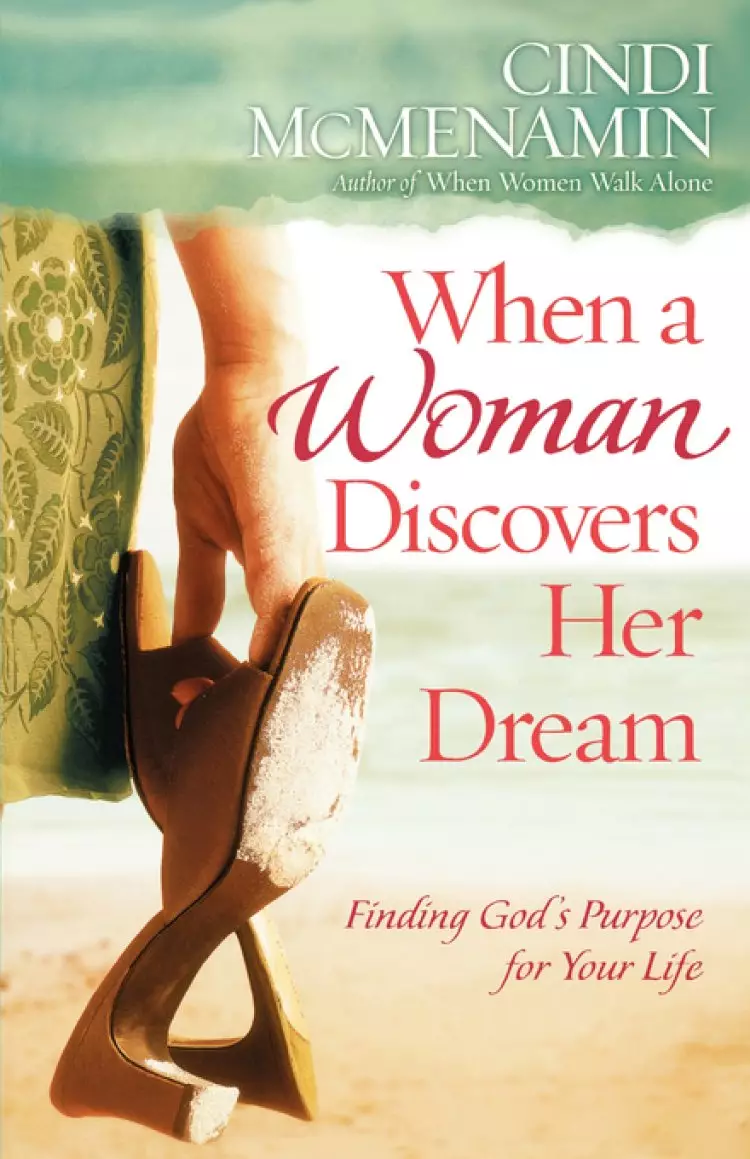 When a Woman Discovers Her Dream: Finding God's Purpose For Your Life