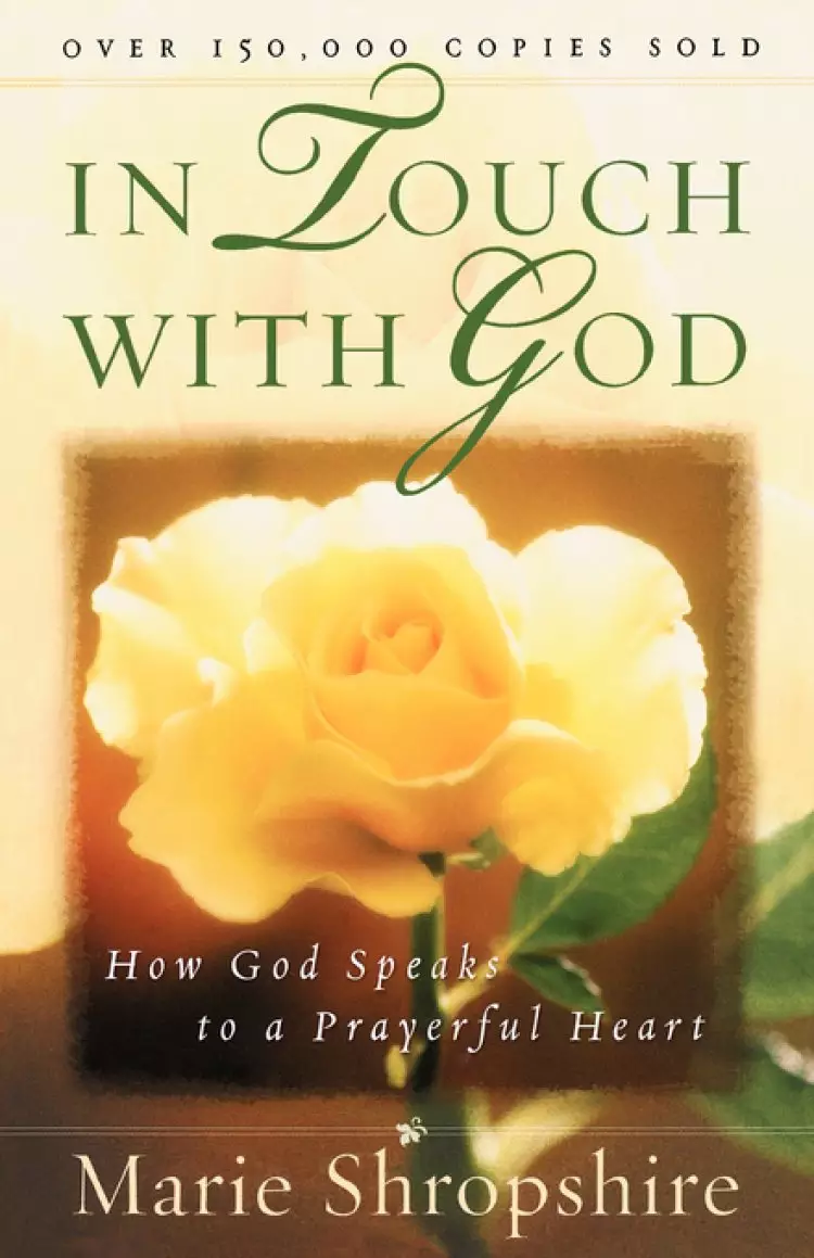 In Touch with God: How God Speaks To A Prayerful Heart
