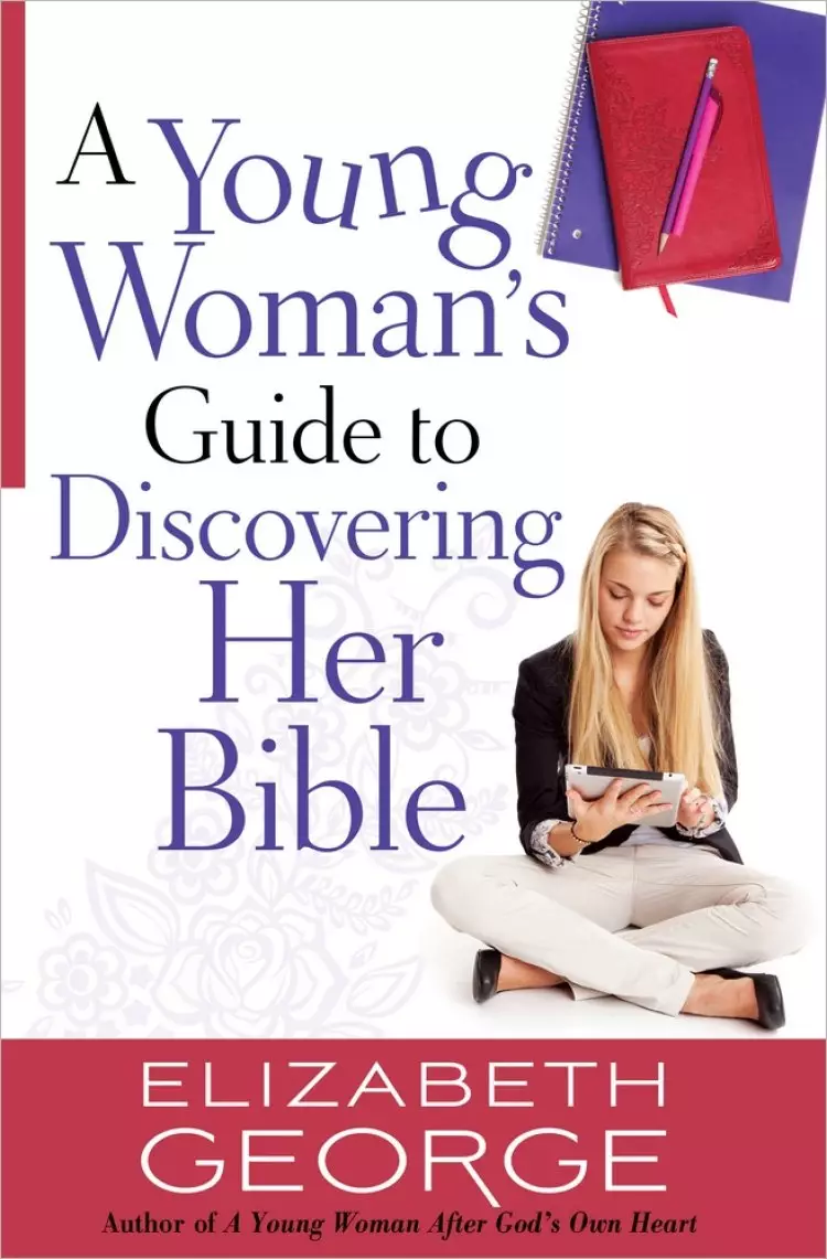 Young Womans Guide to Discovering Her Bible