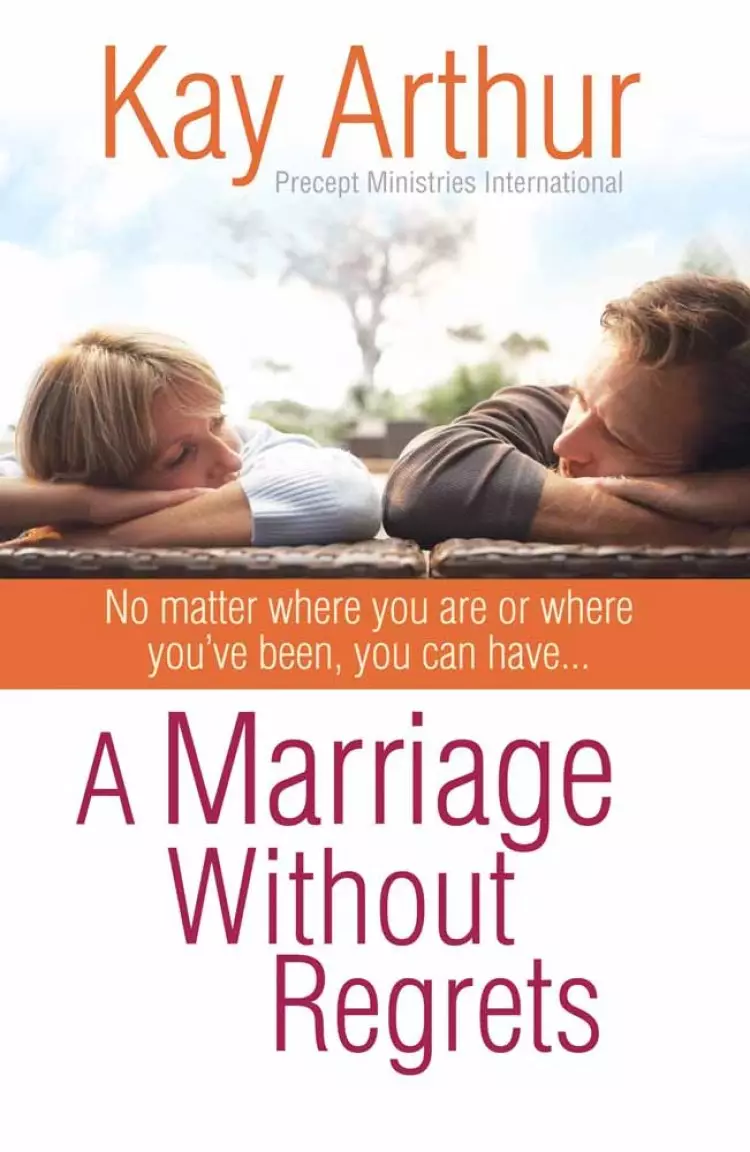 Marriage Without Regrets A