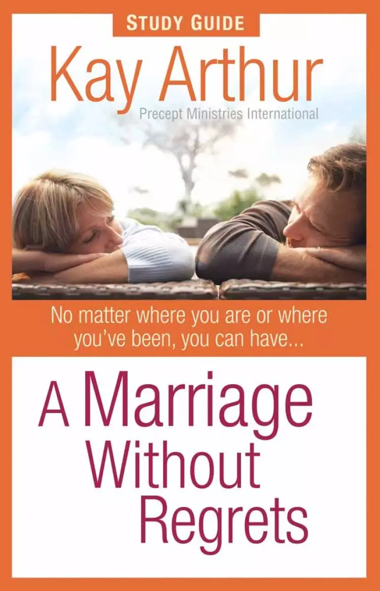 Marriage Without Regrets Study Guide A