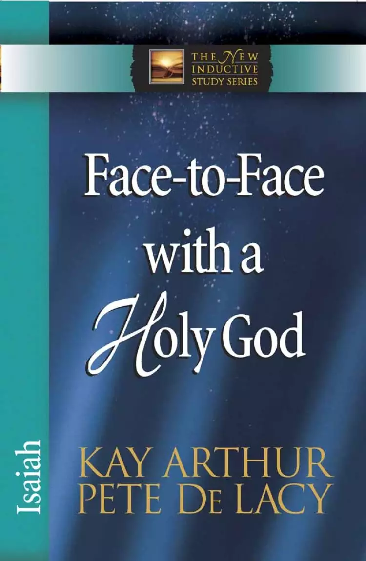 Isaiah : Face-to-Face with a Holy God