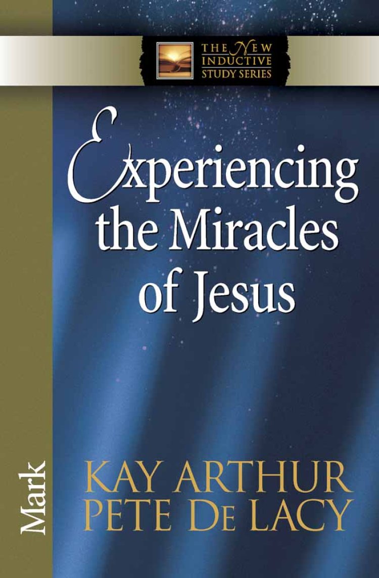Experiencing The Miracles Of Jesus