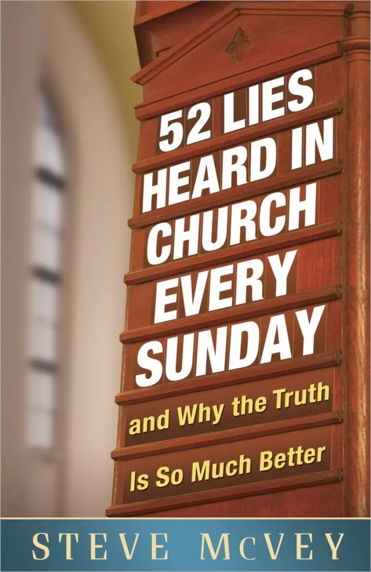 52 Lies Heard In Church Every Sunday