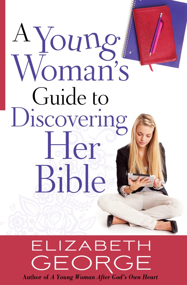 Young Woman's Guide to Discovering Her Bible