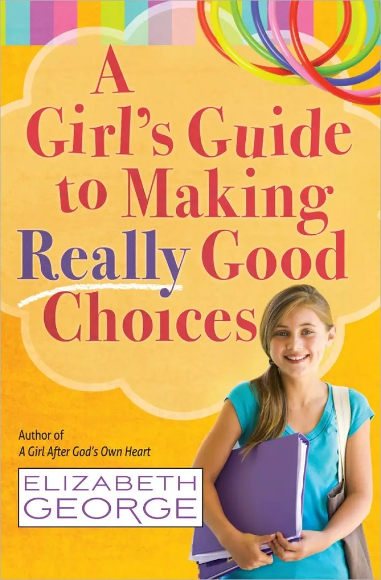 Girls Guide To Making Really Good Choice