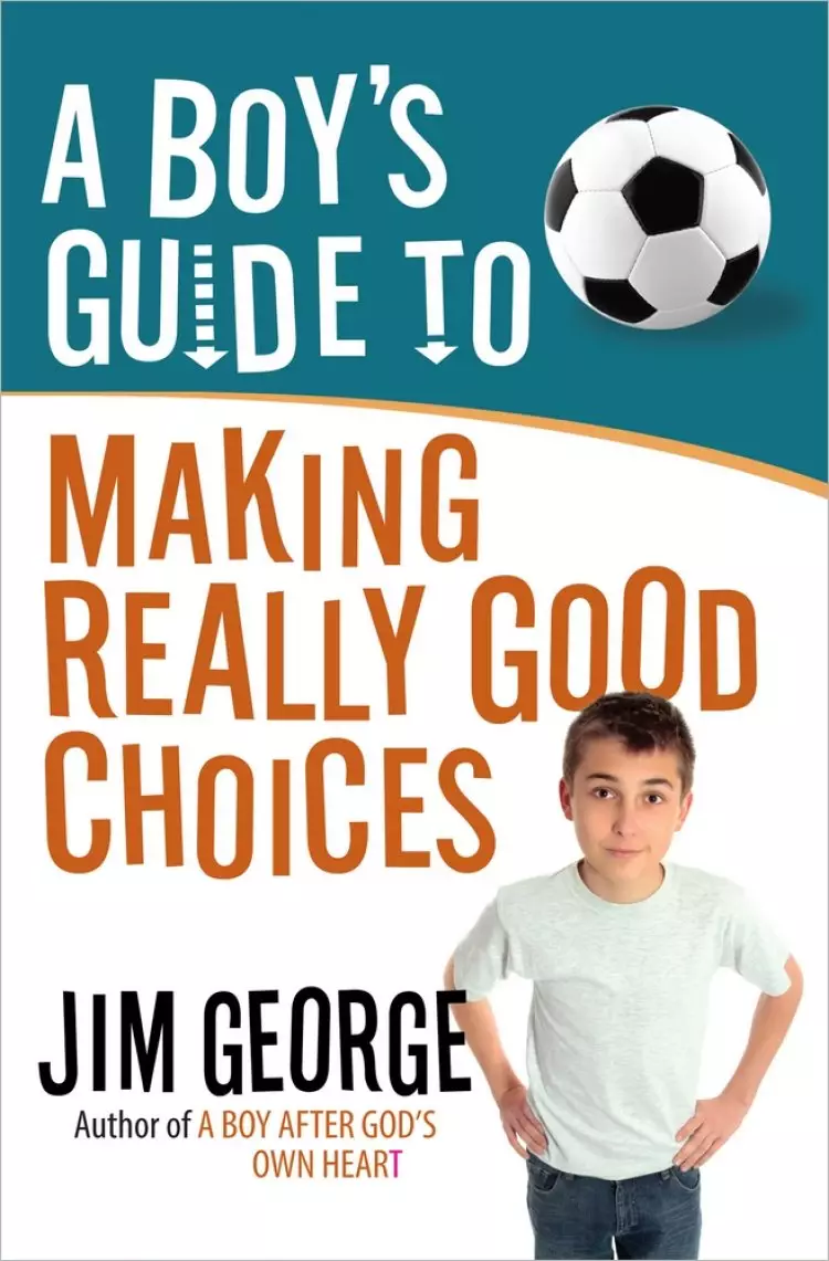 Boys Guide To Making Really Good Choices