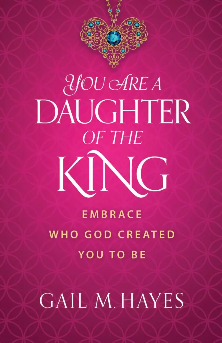 You Are a Daughter of the King