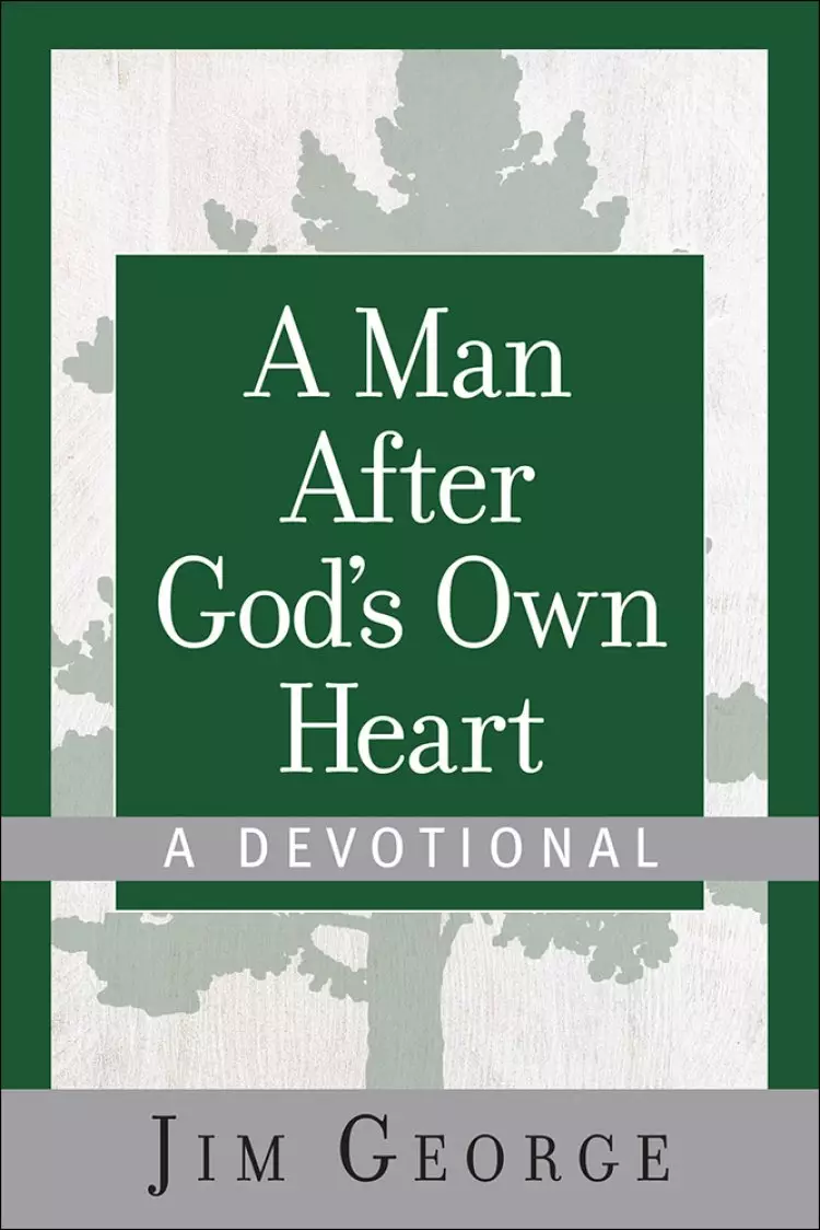A Man After God's Own Heart - A Devotional