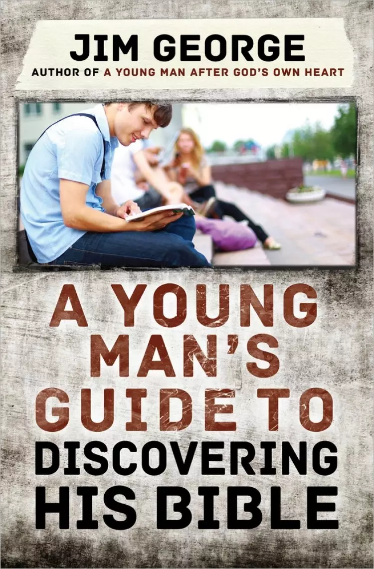 Young Mans Guide to Discovering His Bible