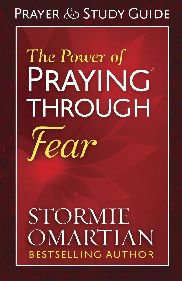 Power of Praying Through Fear Prayer and Study Guide