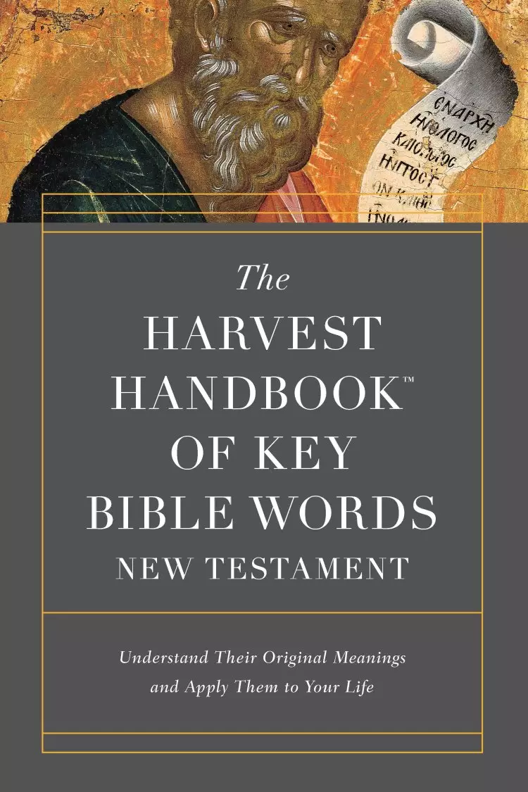 Harvest Handbook of Key Bible Words New Testament