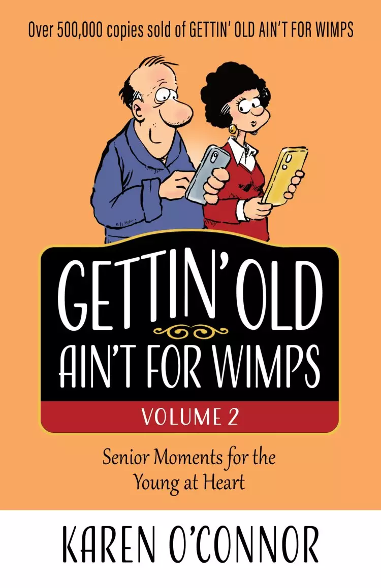 Gettin' Old Ain't for Wimps Volume 2