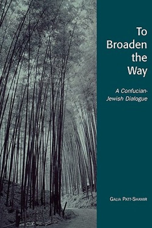 To Broaden the Way: A Confucian-Jewish Dialogue