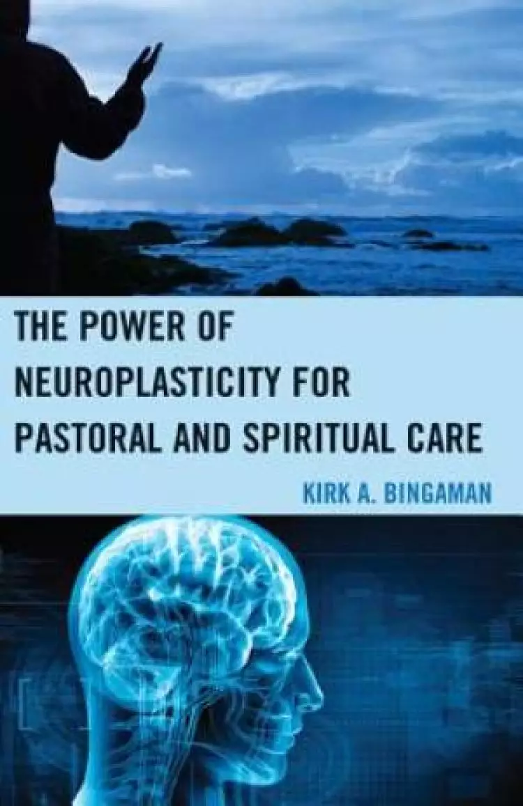 The Promise of Neuroplasticity for Pastoral and Spiritual Care