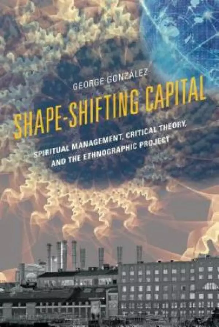 Shape-Shifting Capital