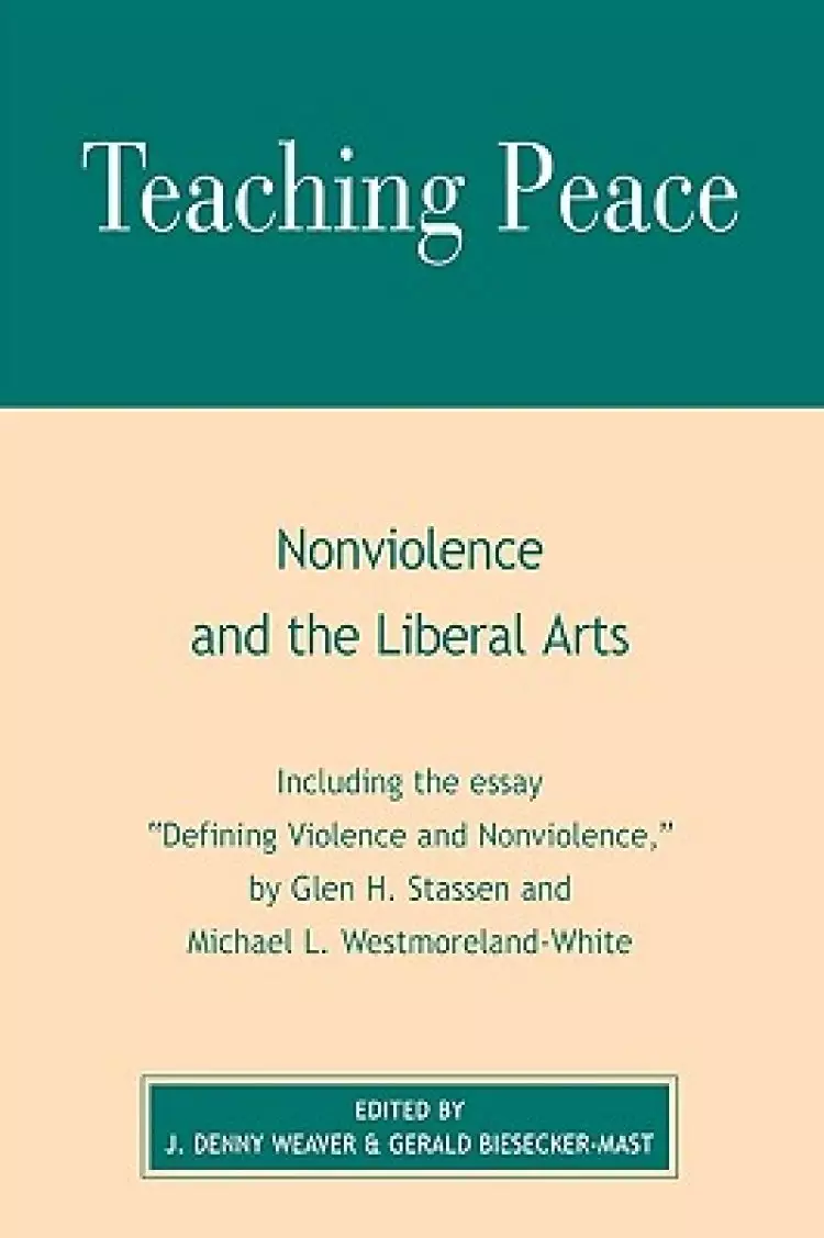 Teaching Peace: Nonviolence and the Liberal Arts