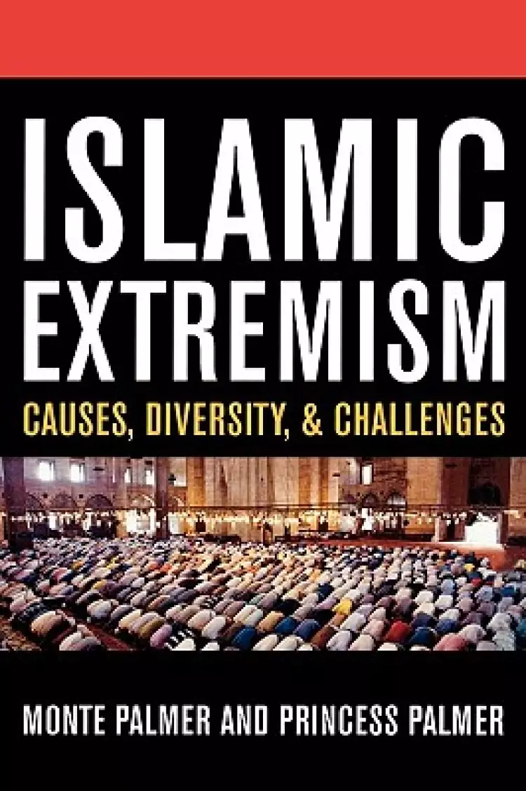 Islamic Extremism: Causes, Diversity, and Challenges