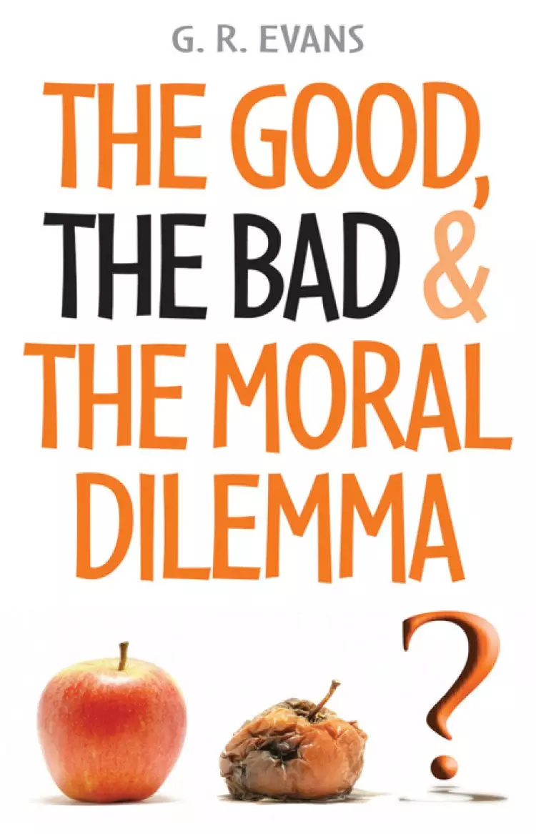 Good, the Bad and the Moral Dilemma