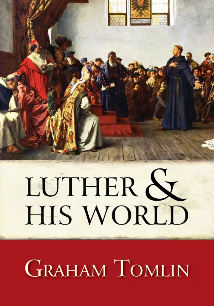 Luther And His World
