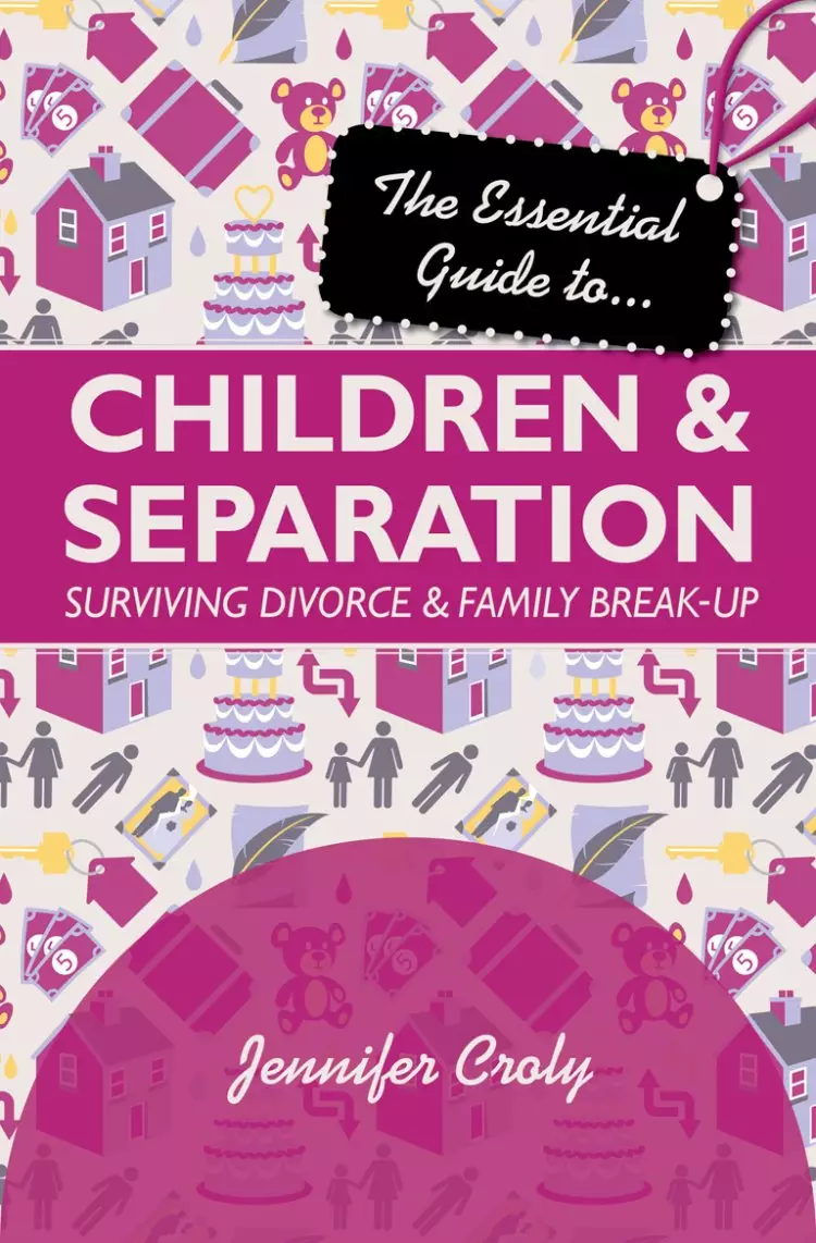 The Essential Guide to Children and Separation