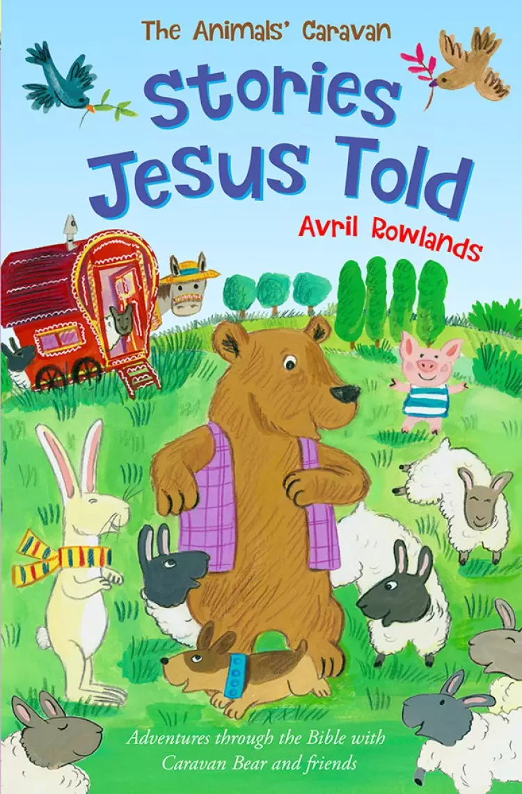 The Animal Caravan Stories Jesus Told