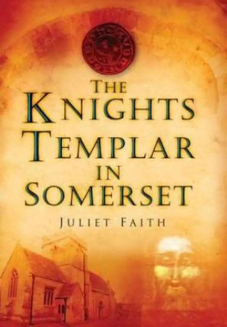 The Knights Templar in Somerset
