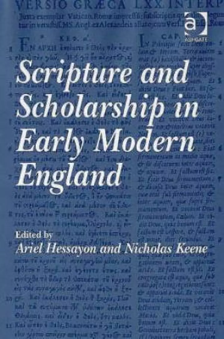 Scripture and Scholarship in Early Modern England