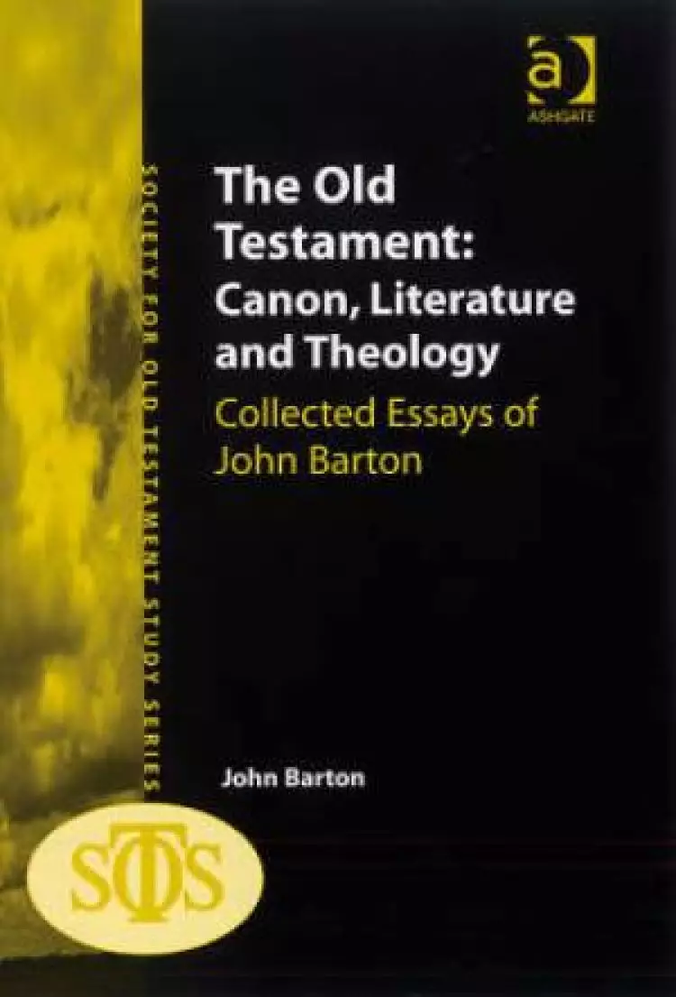 The Old Testament: Canon, Literature and Theology