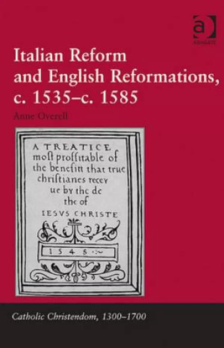 Italian Reform and English Reformations, c.1535 - c.1585