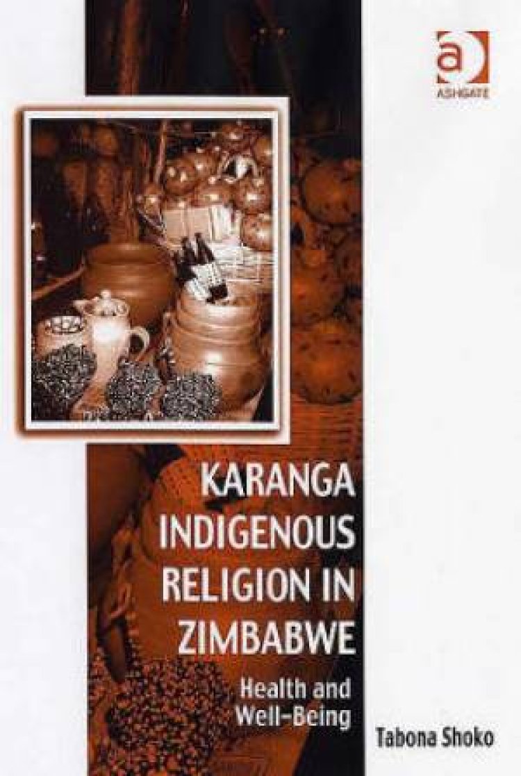 Karanga Indigenous Religion in Zimbabwe by Tabona Shoko at Eden
