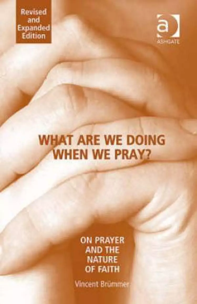 What are We Doing When We Pray?