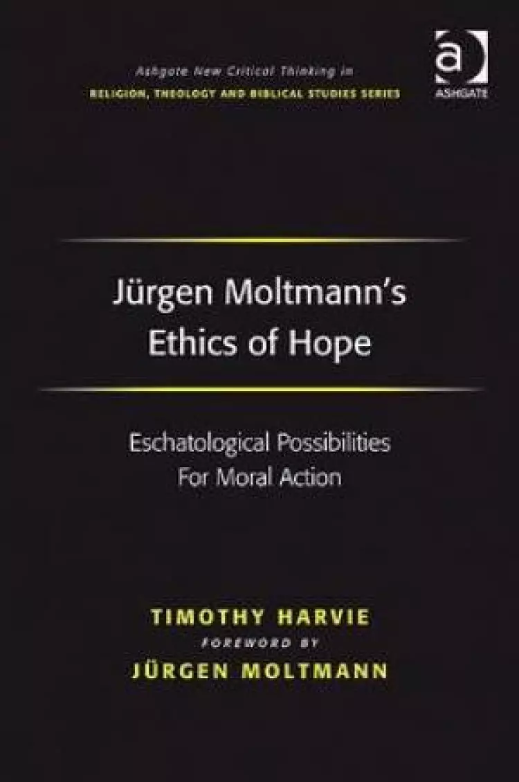Jurgen Moltmann's Ethics of Hope