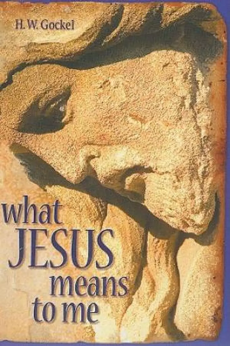 What Jesus Means To Me