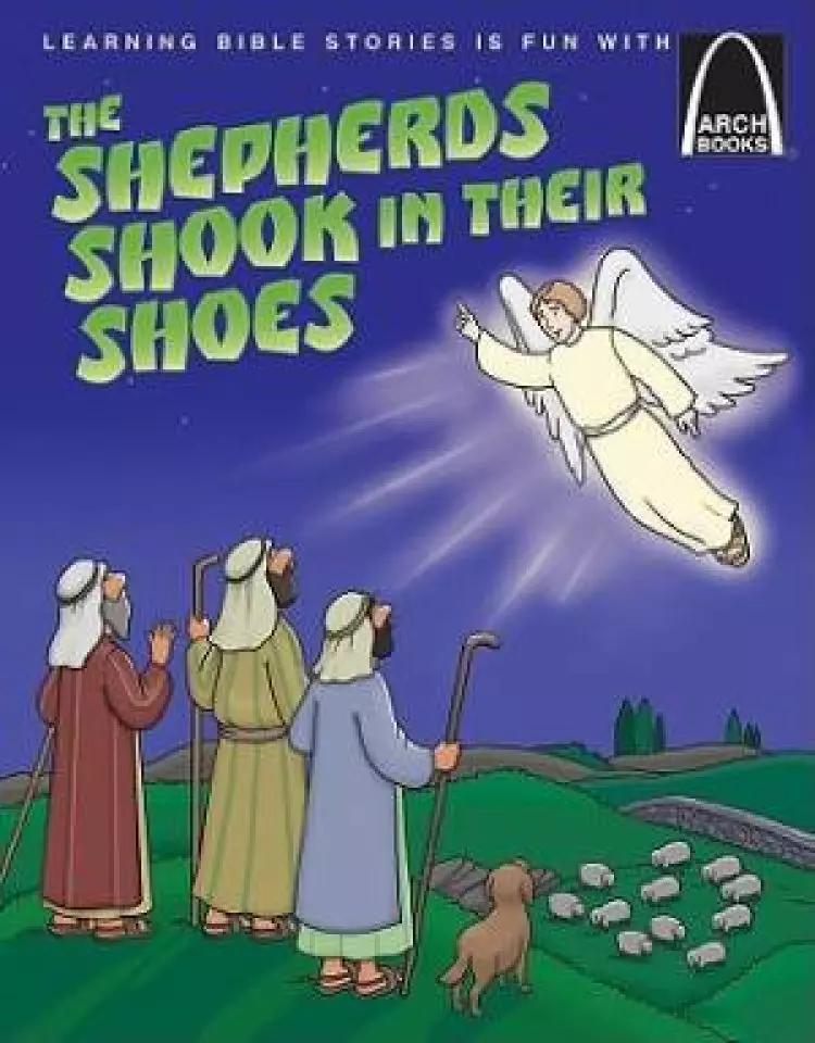 The Shepherds Shook In Their Shoes 